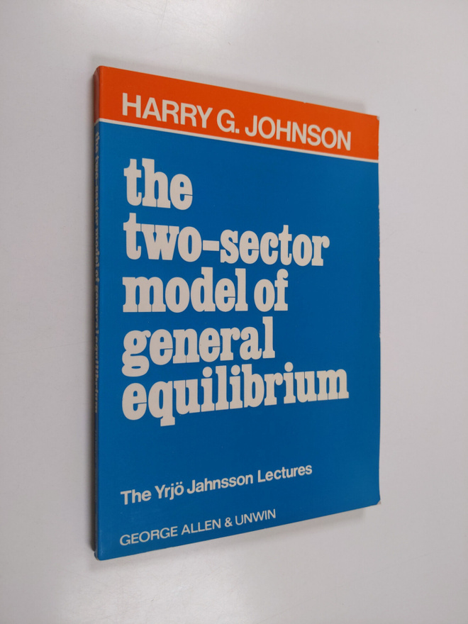 Harry G. Johnson : The two-sector model of general equili...
