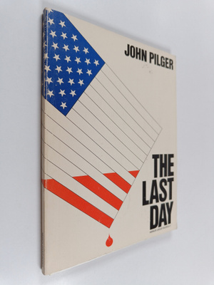John Pilger : The Last Day