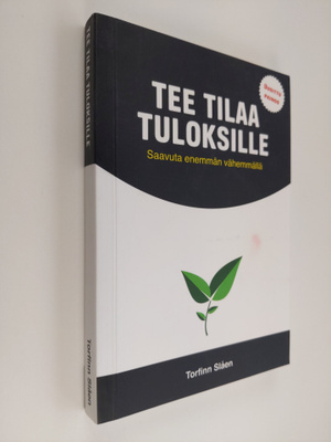 Torfinn Slåen : Tee tilaa tuloksille : saavuta enemmän v...