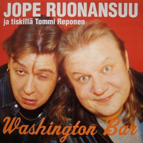 Jope Ruonansuu Ja Tiskillä Tommi Reponen - Washington Bar CD