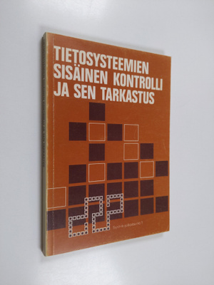 Risto Ankio : Tietosysteemien sisäinen kontrolli ja sen t...