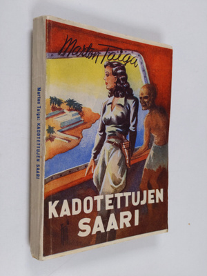 Marton Taiga : Kadotettujen saari : pitkä kertomus miehe...