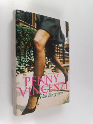 Penny Vincenzi : Helt övergiven