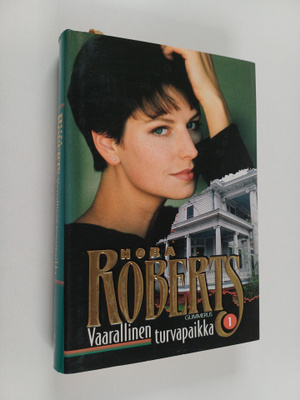 Nora Roberts : Vaarallinen turvapaikka 1