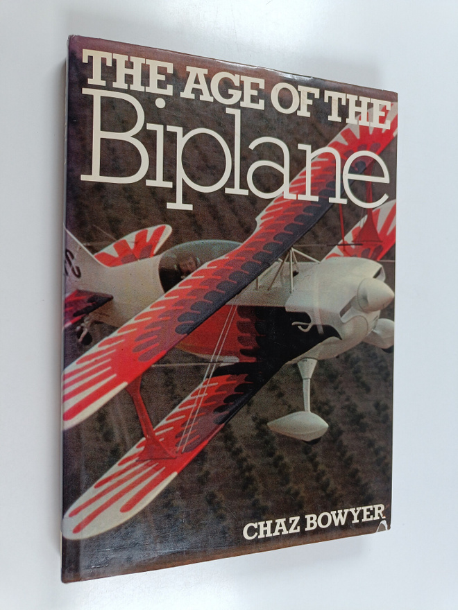 Chaz Bowyer : The Age of the Biplane