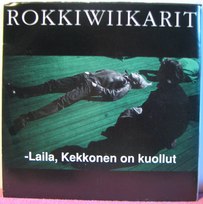 Single: Rokkiwiikarit - Kekkonen on kuollut / Laila, pustan.