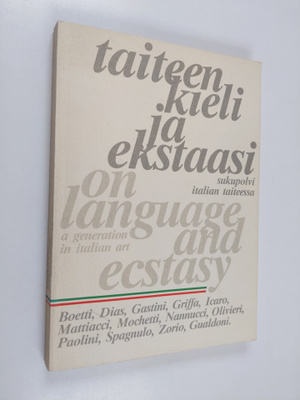Flaminio Gualdoni : Taiteen Kieli Ja Ekstaasi - Sukupolvi...