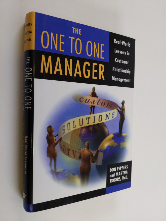 Don Peppers : The one to one manager : real-world lessons...