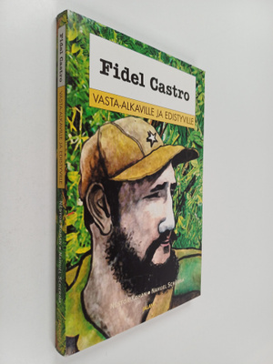 Nestor Kohan : Fidel Castro vasta-alkaville ja edistyville