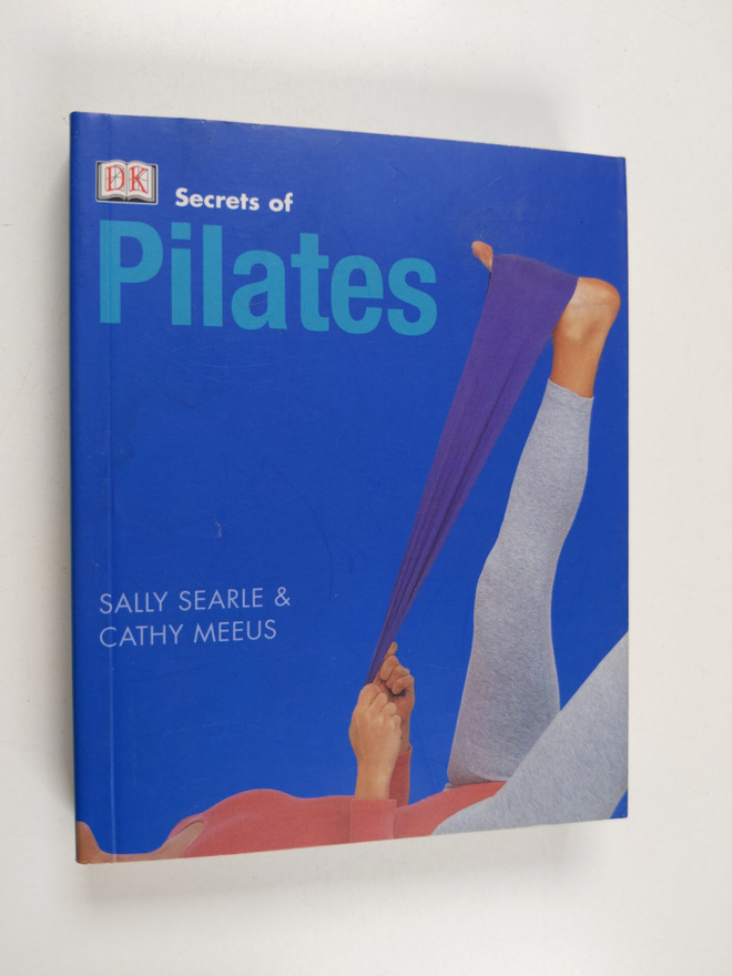 Cathy Meeus ym. : Secrets of Pilates