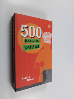 Roderick Dixon : 500 parasta keittoa