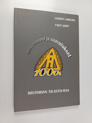 Lahden Ahkera 1907-2007 : nimet, numerot ja saavutukset :...