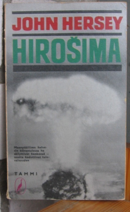 Johan Hersey: Hirošima, Tammi 1963. 2p. 111 s.