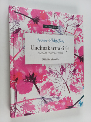 Sanna Wikström : Unelmakarttakirja : sydän löytää tien