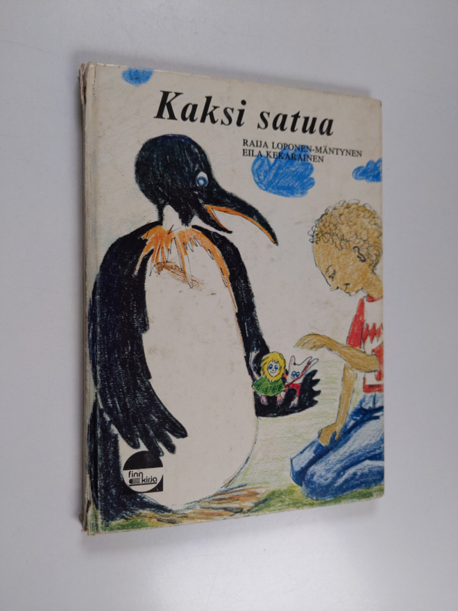 Raija Loponen-Mäntynen ym. : Kaksi satua : Pingviini ja a...