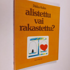 Pekka Aukia : Alistettu vai rakastettu - pikkukuva 1