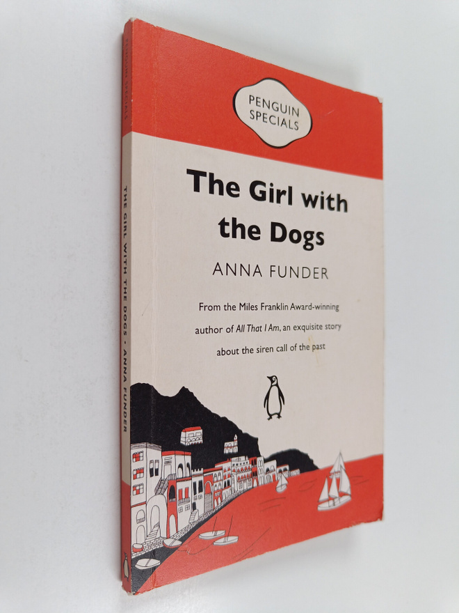 Anna Funder : The Girl with the Dogs