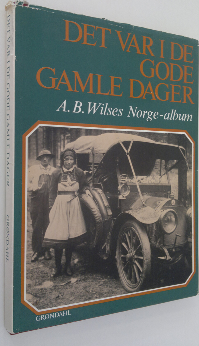 A. B. Wilses : Det var i de gode, gamle dager