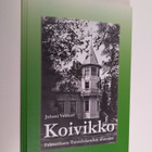 Juhani Vakkuri : "Koivikko" : palstatilasta Taistelukoulu... - pikkukuva 1