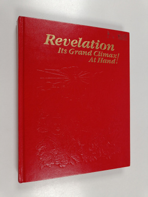 Revelation-Its Grand Climax at Hand!
