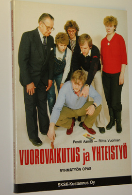 Pentti Aarnio : Vuorovaikutus ja yhteistyö : ryhmätyön opas
