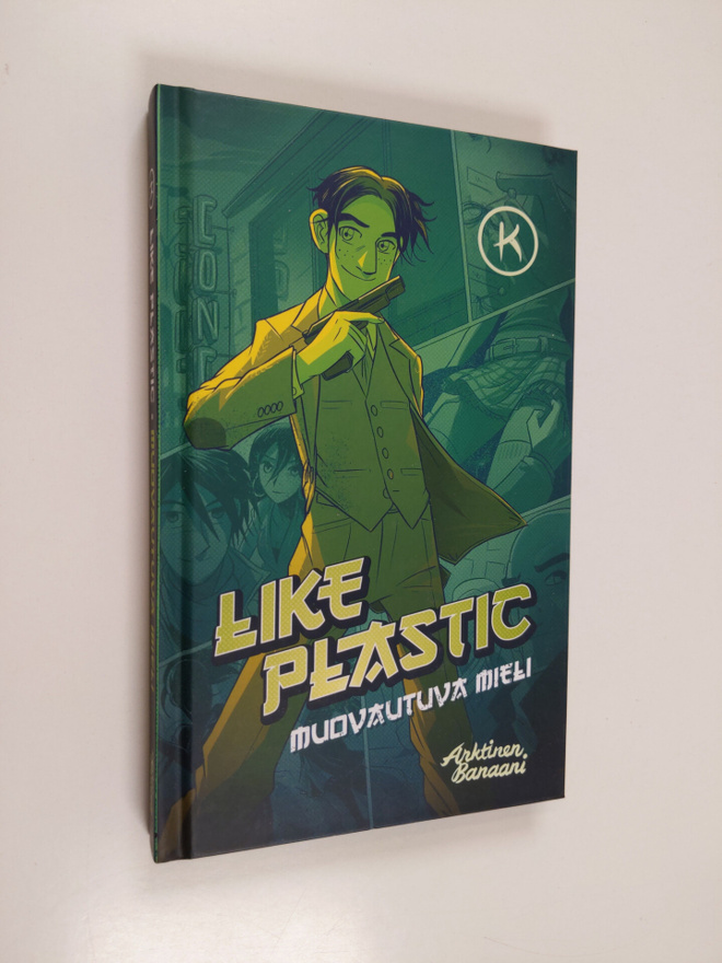 J. (koonnut) K : Like plastic : muovautuva mieli