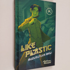 J. (koonnut) K : Like plastic : muovautuva mieli - pikkukuva 1