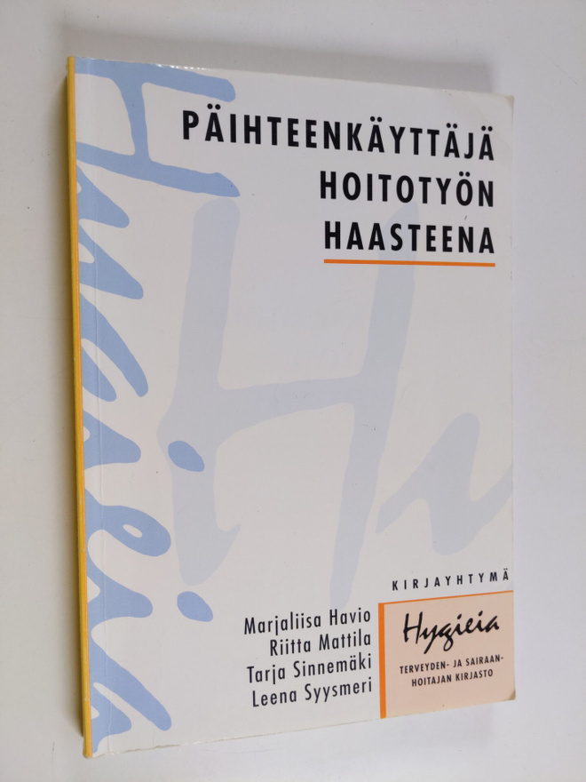 Päihteenkäyttäjä hoitotyön haasteena