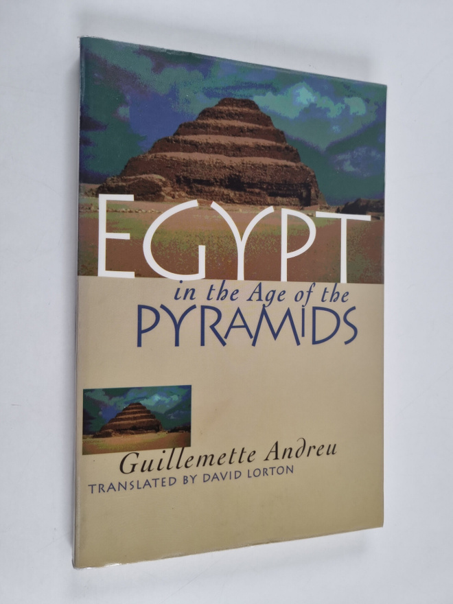 Guillemette Andreu : Egypt in the Age of the Pyramids