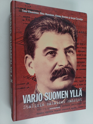 Varjo Suomen yllä : Stalinin salaiset kansiot