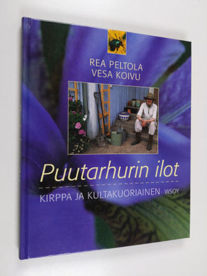Rea Peltola ym. : Puutarhurin ilot : kirppa ja kultakuori...