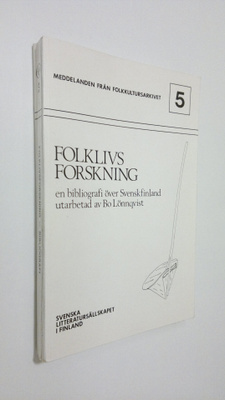 Bo Lönnqvist : Folklivsforskning : en bibliografi över Sv...