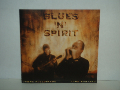 Jonne Kulluvaara * Juha Kartano CD Blues 'N' Spirit