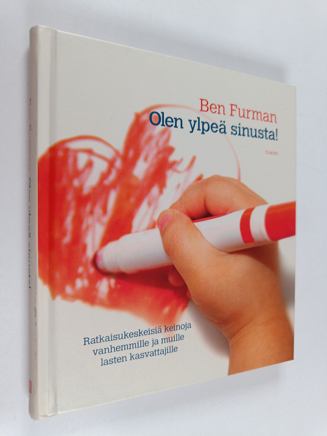 Ben Furman : Olen ylpeä sinusta! : ratkaisukeskeisiä kein...