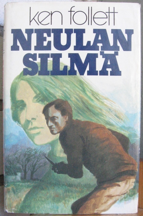 Ken Follett: Neulansilmä, SSK 1979. 276 s.