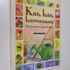 Tiina Suominen : Kas, kas, kasvamaan - pikkukuva 1