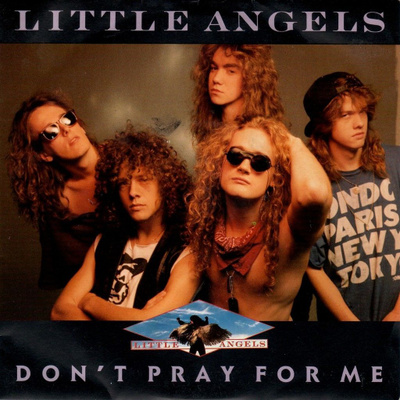 Little Angels: Don't Pray For Me 7"