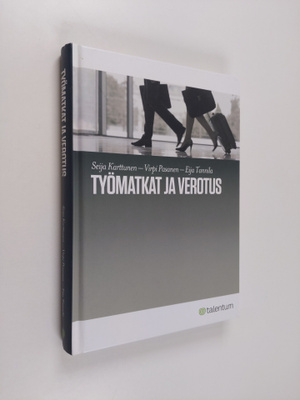 Seija Karttunen ym. : Työmatkat ja verotus