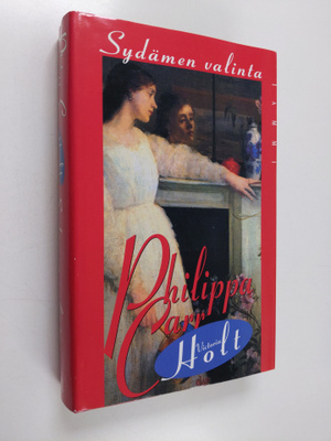 Philippa (Victoria Holt) Carr : Sydämen valinta
