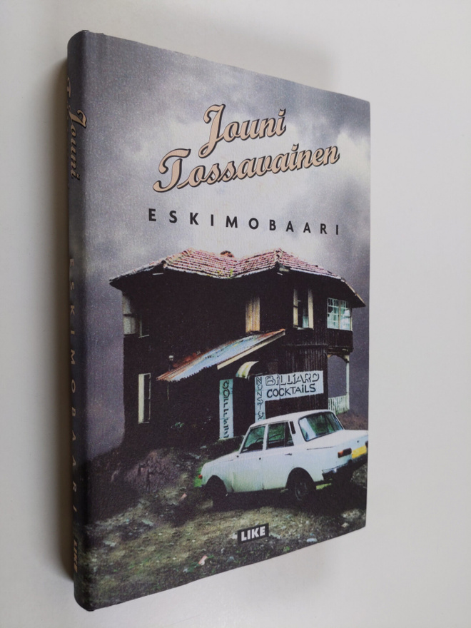Jouni Tossavainen : Eskimobaari