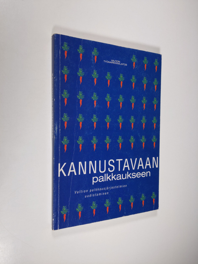 Kannustavaan palkkaukseen : valtion palkkausjärjestelmien...