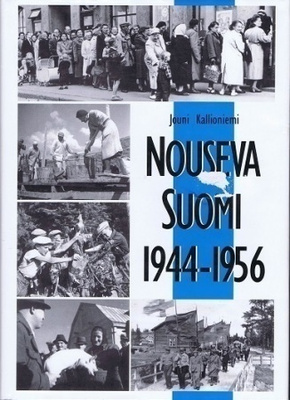 Kallioniemi, Jouni : Nouseva Suomi 1944-1956