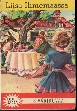 Lewis Carroll : Liisa Ihmemaassa