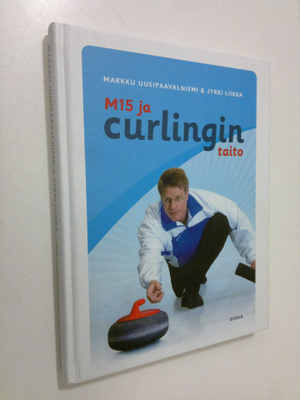 Markku Uusipaavalniemi : M15 ja curlingin taito