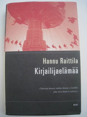 Hannu Raittila Kirjailijaelämää