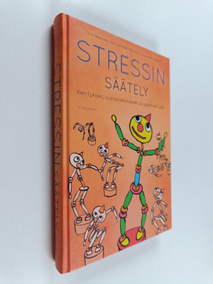 Stressin säätely : kehityksen, vuorovaikutuksen ja oppimi...
