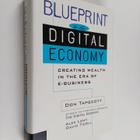 Blueprint to the digital economy : creating wealth in the... - pikkukuva 1