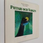 Kaarina Helakisa : Pietari och vargen : en berättelse om ... - pikkukuva 1