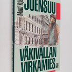 Matti Yrjänä Joensuu : Väkivallan virkamies : dokumentaar... - pikkukuva 1