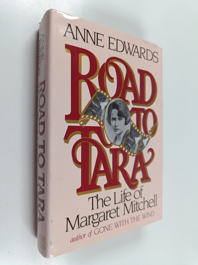 Anne Edwards : Road to Tara - The Life of Margaret Mitchell